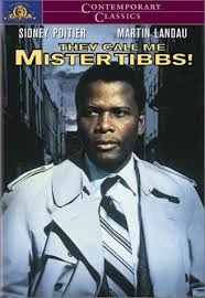 They call me mister tibbs