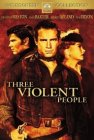 Three violent people