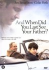And when did you last see your father ?